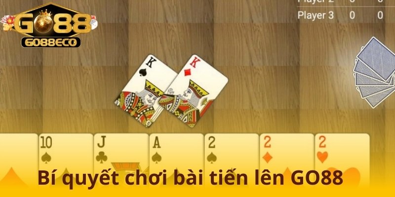 Chơi bài tiến lên GO88 có chiến lược rõ ràng sẽ giúp bạn dễ thắng hơn