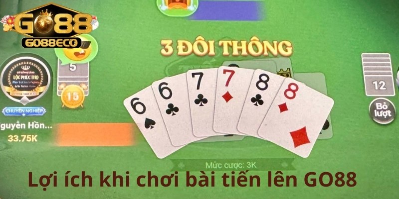 Tham gia bài tiến lên go88 để có thể nhận được những lợi ích nổi bật cho mình