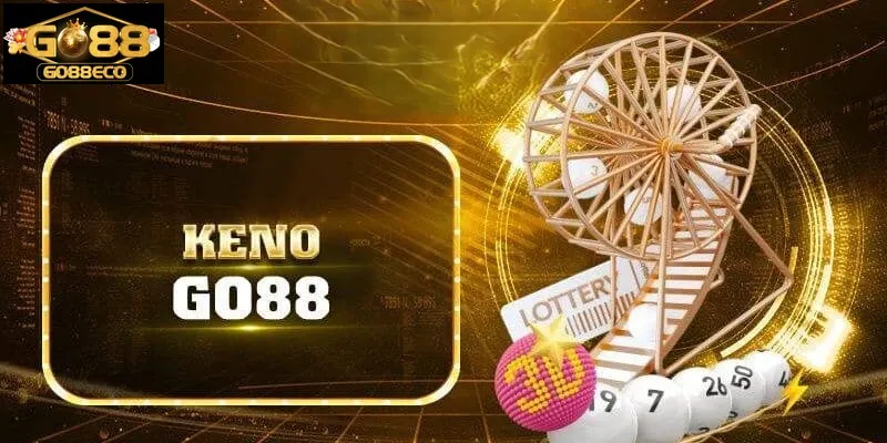 Xổ số keno Go88 - sảnh chơi cực hot thu hút game thủ
