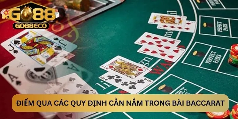 Điểm qua các quy định cần nắm trong bài Baccarat