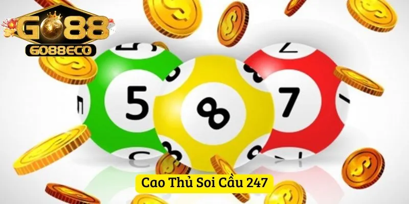 cao thủ soi cầu 247