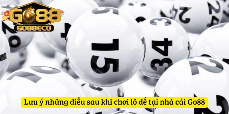 Lưu ý những điều sau khi chơi lô đề tại cổng game Go88